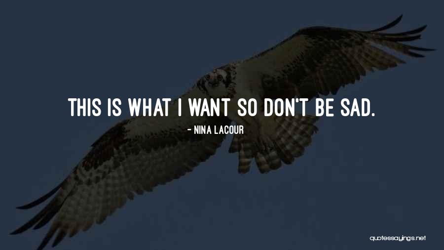 Regret And Friendship Quotes By Nina LaCour Regret And Friendship Quotes By Nina LaCour