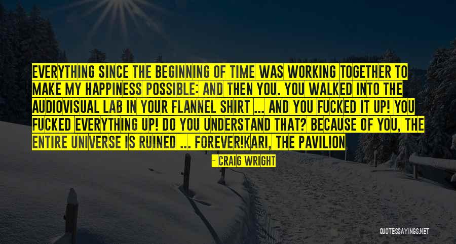 Regret And Happiness Quotes By Craig Wright Regret And Happiness Quotes By Craig Wright