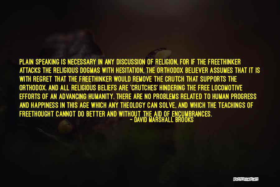 Regret And Happiness Quotes By David Marshall Brooks Regret And Happiness Quotes By David Marshall Brooks