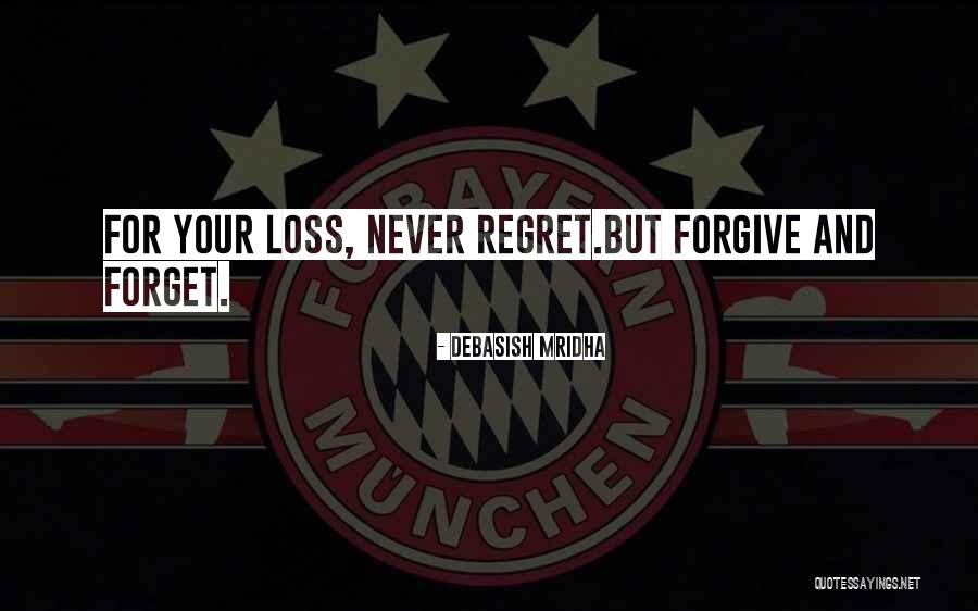 Regret And Happiness Quotes By Debasish Mridha