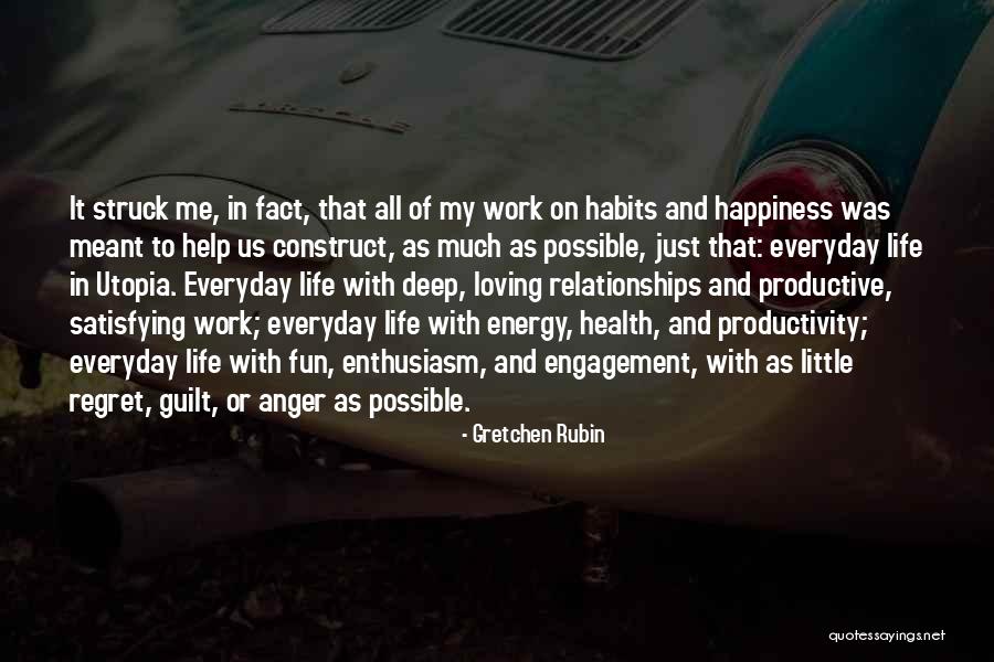 Regret And Happiness Quotes By Gretchen Rubin Regret And Happiness Quotes By Gretchen Rubin