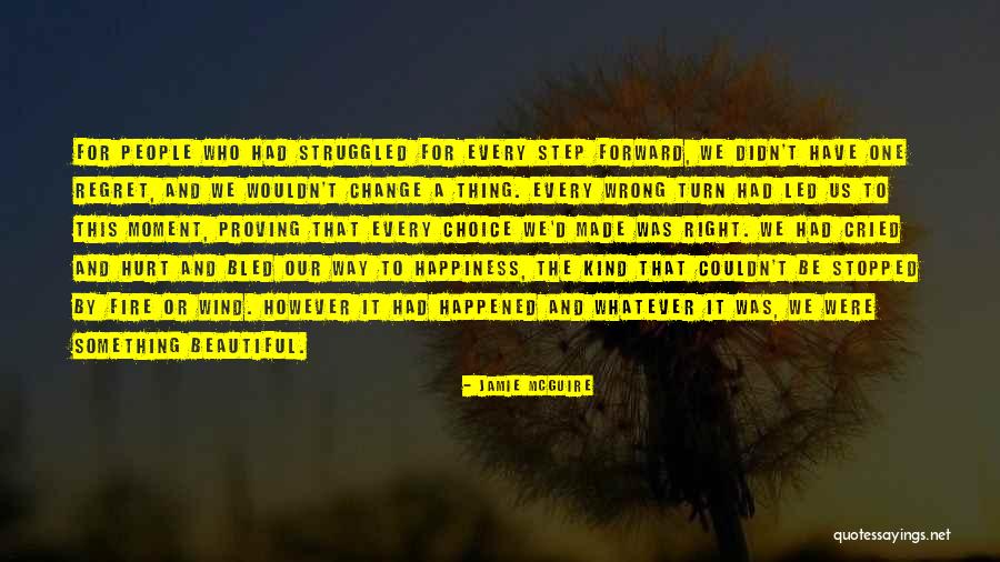 Regret And Happiness Quotes By Jamie McGuire Regret And Happiness Quotes By Jamie McGuire