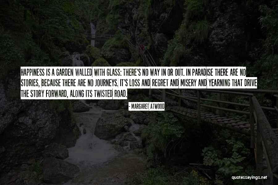 Regret And Happiness Quotes By Margaret Atwood Regret And Happiness Quotes By Margaret Atwood