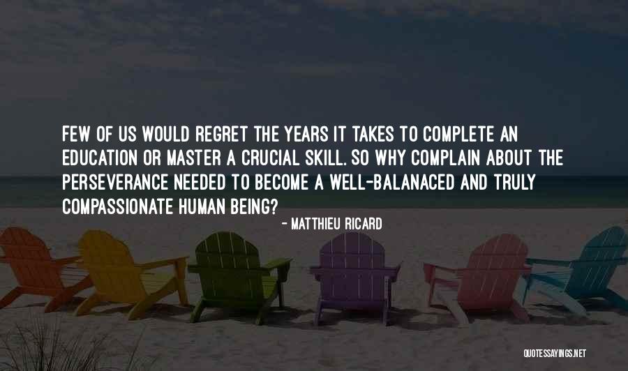 Regret And Happiness Quotes By Matthieu Ricard Regret And Happiness Quotes By Matthieu Ricard