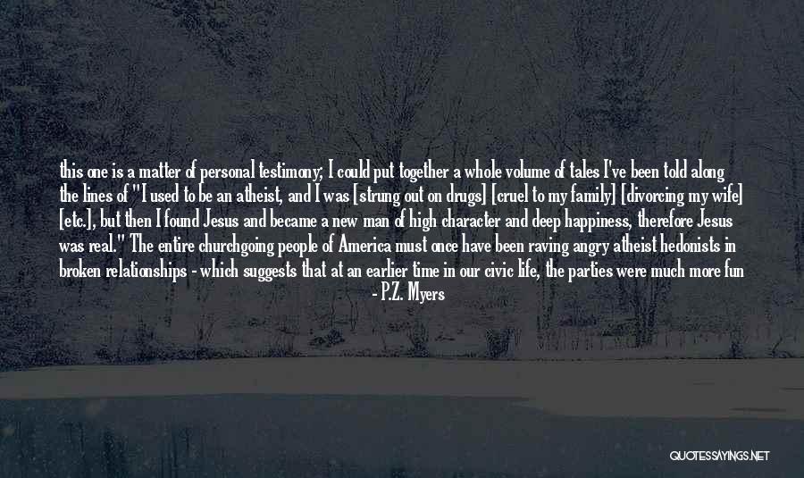 Regret And Happiness Quotes By P.Z. Myers Regret And Happiness Quotes By P.Z. Myers