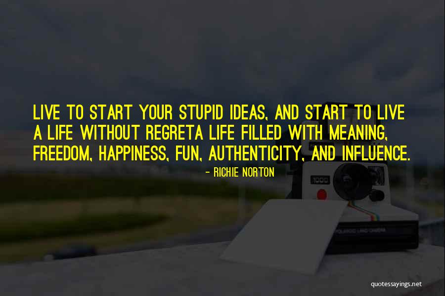 Regret And Happiness Quotes By Richie Norton Regret And Happiness Quotes By Richie Norton