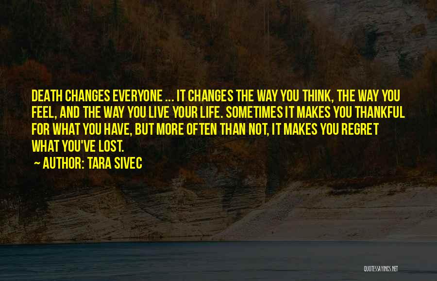 Regret And Life Quotes By Tara Sivec