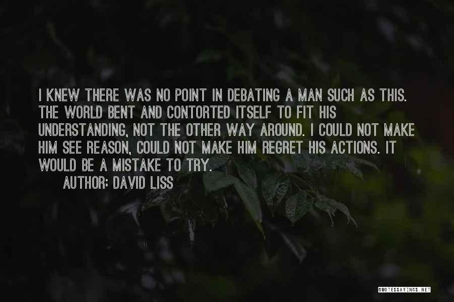 Regret And Mistake Quotes By David Liss