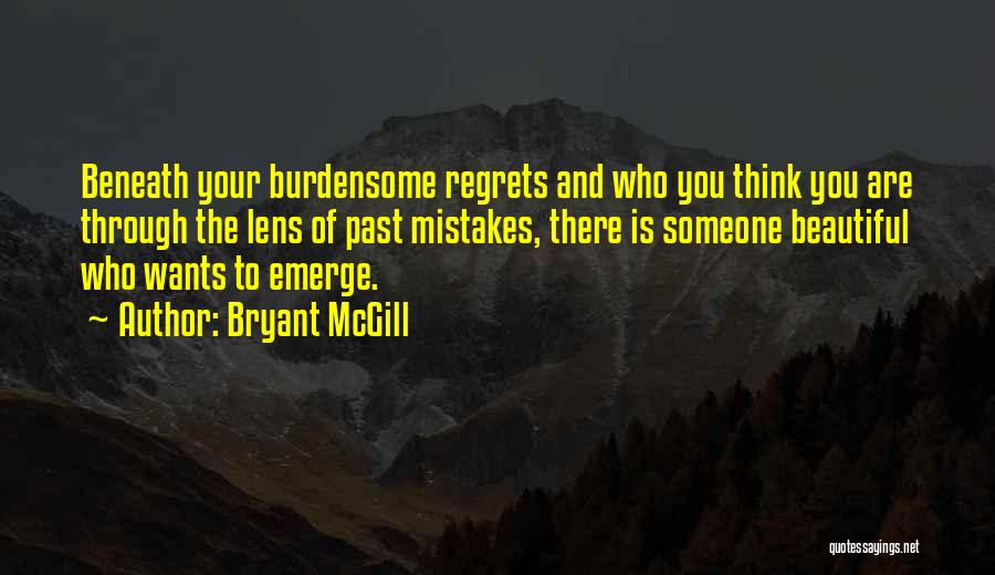 Regret And Mistakes Quotes By Bryant McGill