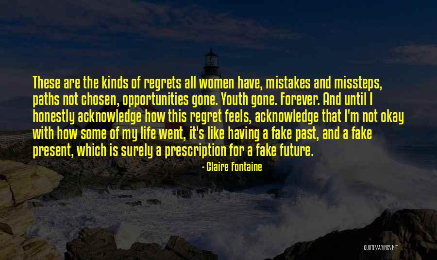 Regret And Mistakes Quotes By Claire Fontaine