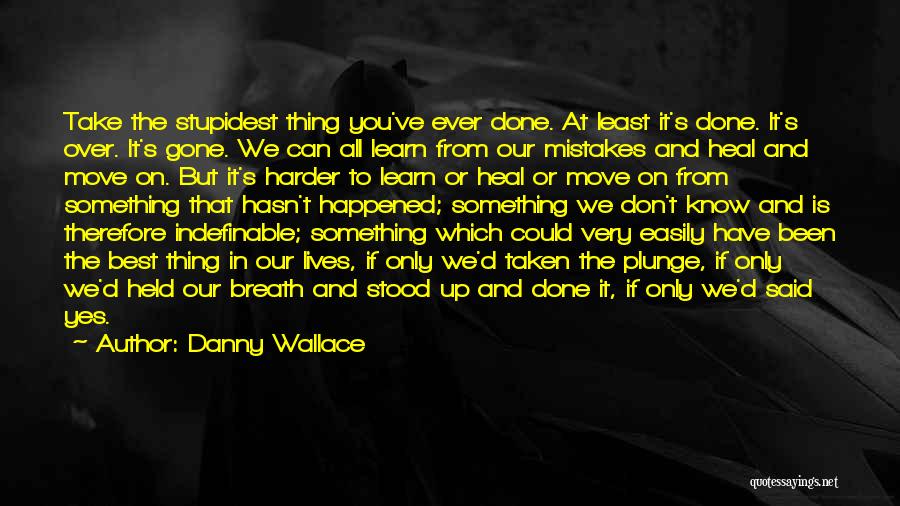 Regret And Mistakes Quotes By Danny Wallace