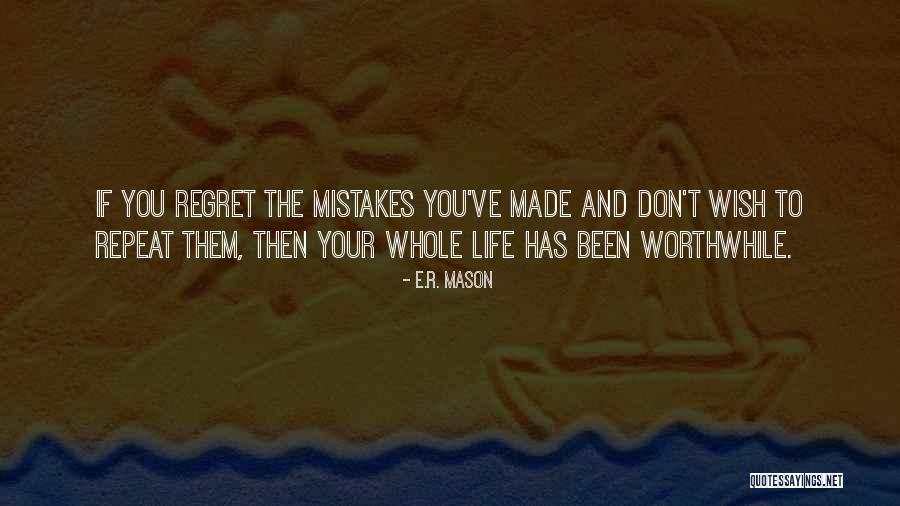 Regret And Mistakes Quotes By E.R. Mason