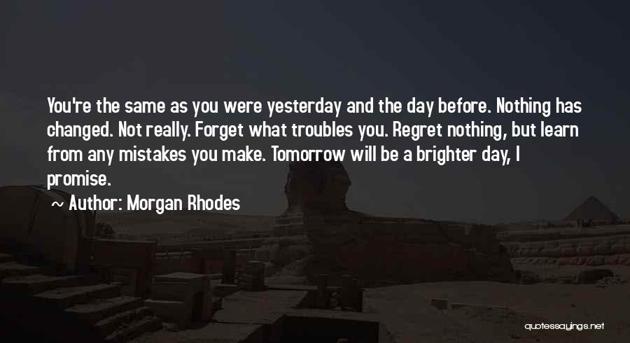 Regret And Mistakes Quotes By Morgan Rhodes