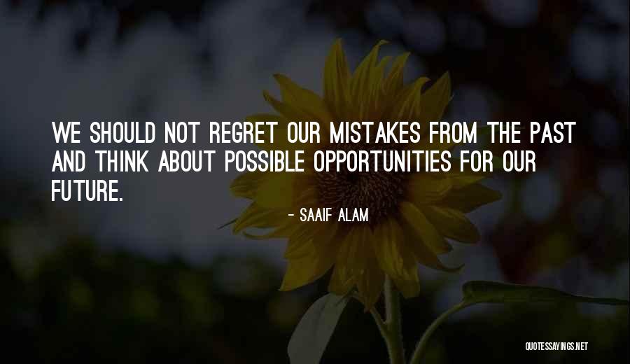 Regret And Mistakes Quotes By Saaif Alam