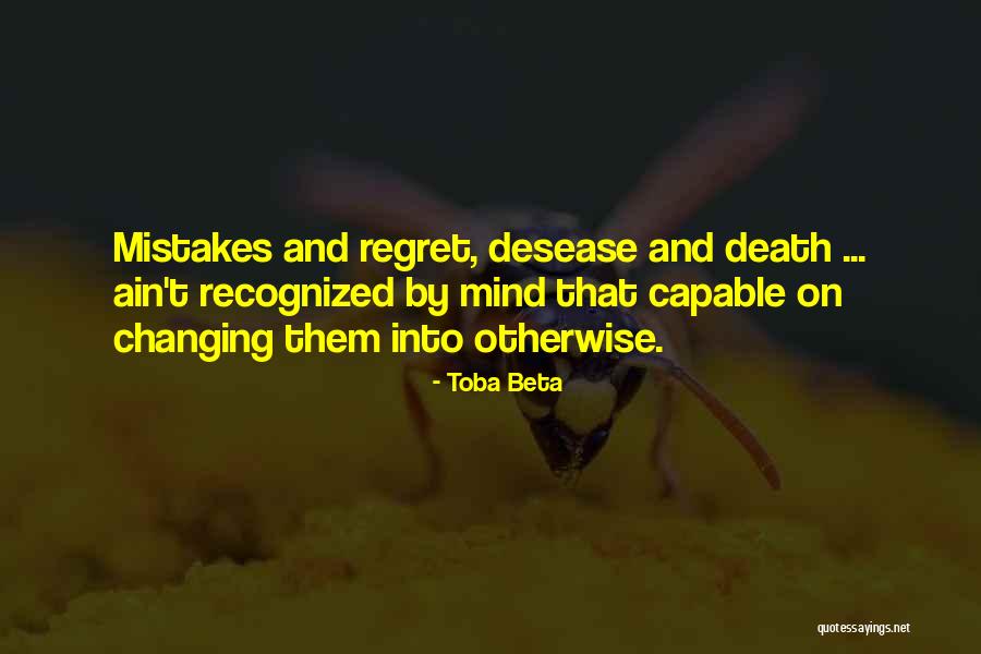 Regret And Mistakes Quotes By Toba Beta