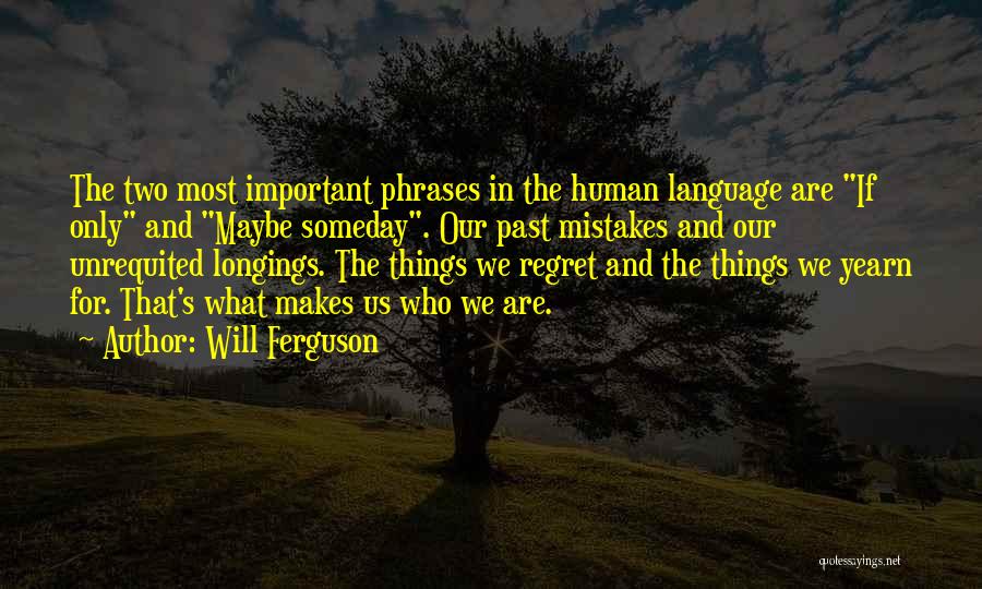 Regret And Mistakes Quotes By Will Ferguson