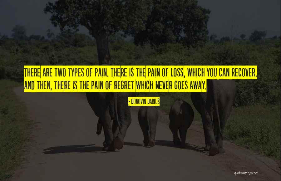 Regret And Pain Quotes By Donovin Darius Regret And Pain Quotes By Donovin Darius