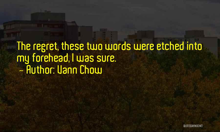 Regret And Relationships Quotes By Vann Chow