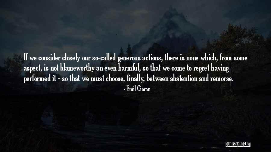 Regret And Remorse Quotes By Emil Cioran