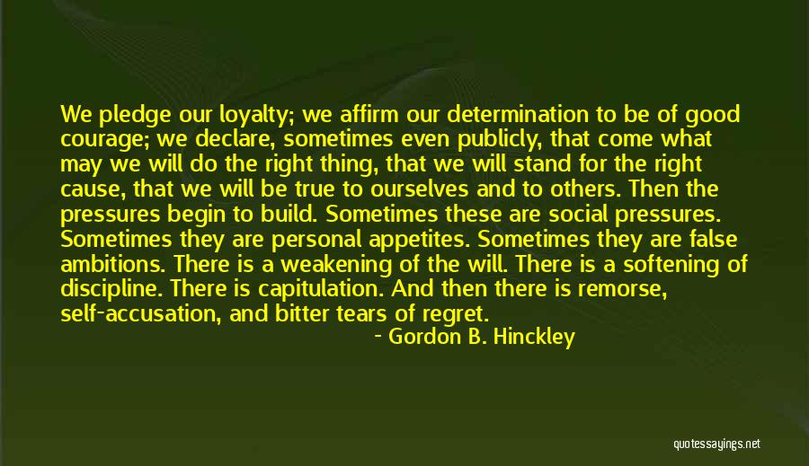 Regret And Remorse Quotes By Gordon B. Hinckley