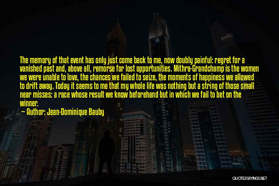 Regret And Remorse Quotes By Jean-Dominique Bauby