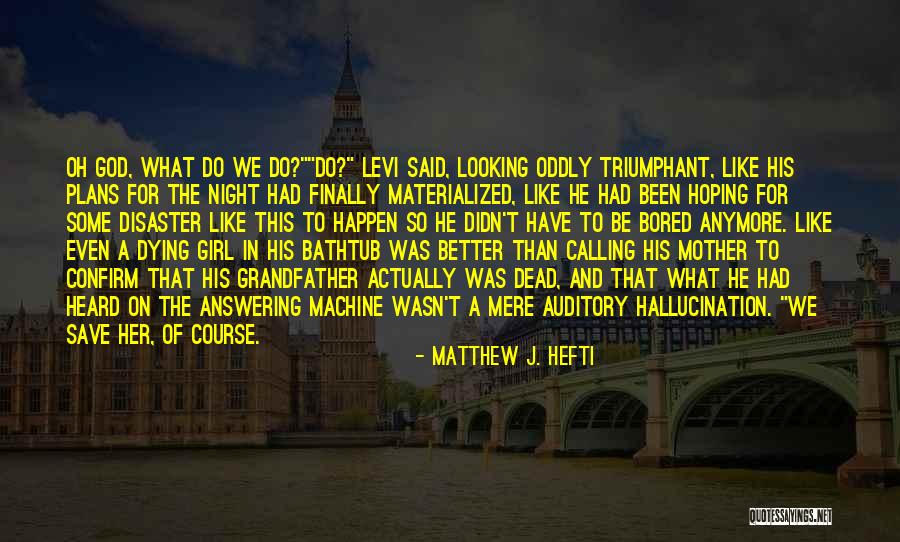 Regret And Remorse Quotes By Matthew J. Hefti