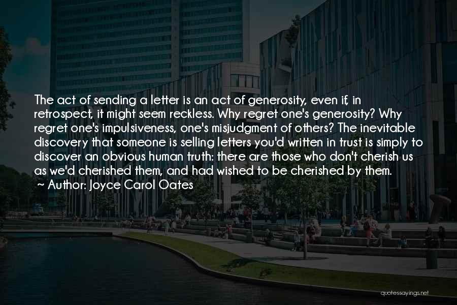 Regret And Trust Quotes By Joyce Carol Oates