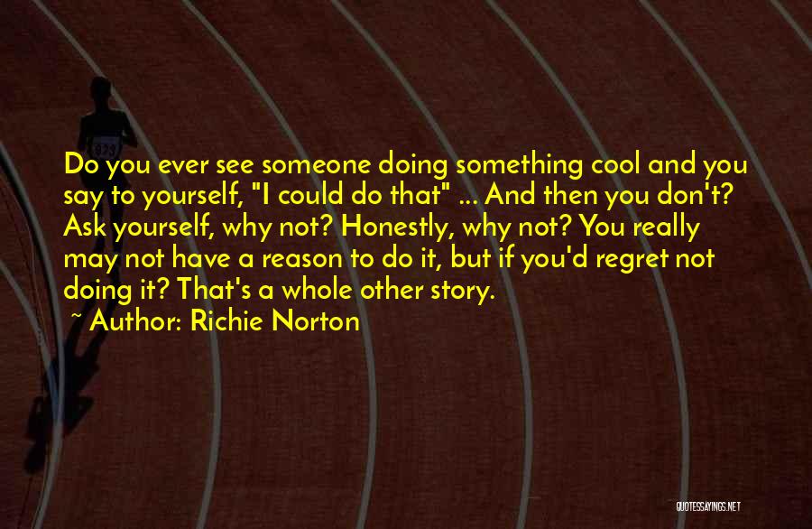 Regret And Trust Quotes By Richie Norton