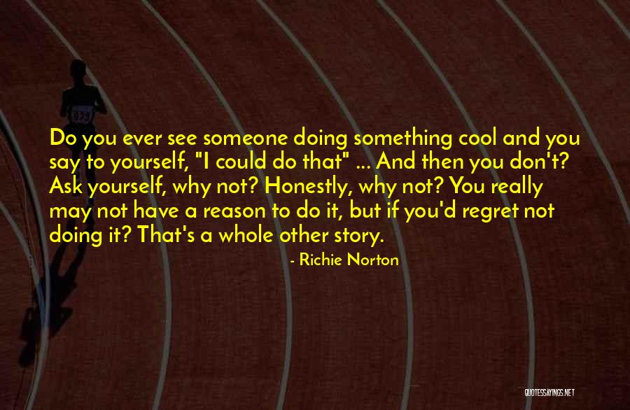 Regret And Trust Quotes By Richie Norton