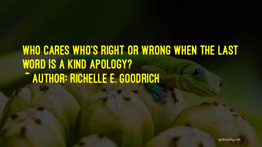 Regret Apologizing Quotes By Richelle E. Goodrich