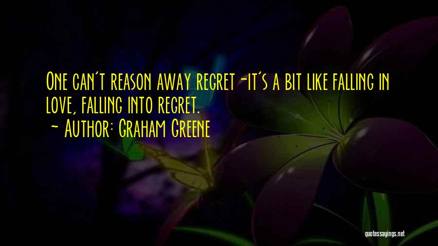 Regret Falling In Love Quotes By Graham Greene