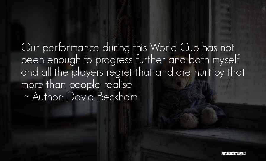 Regret Hurt Quotes By David Beckham