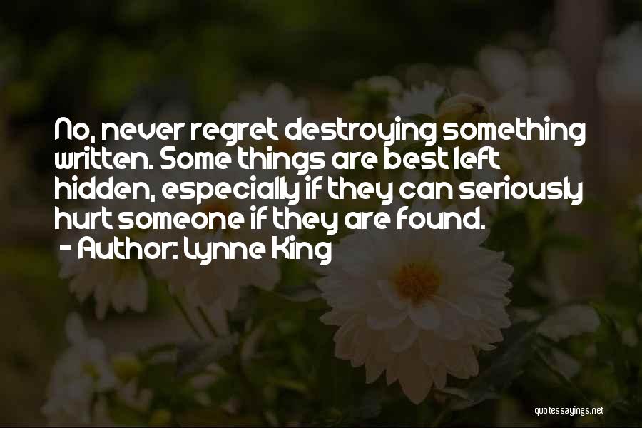 Regret Hurt Quotes By Lynne King