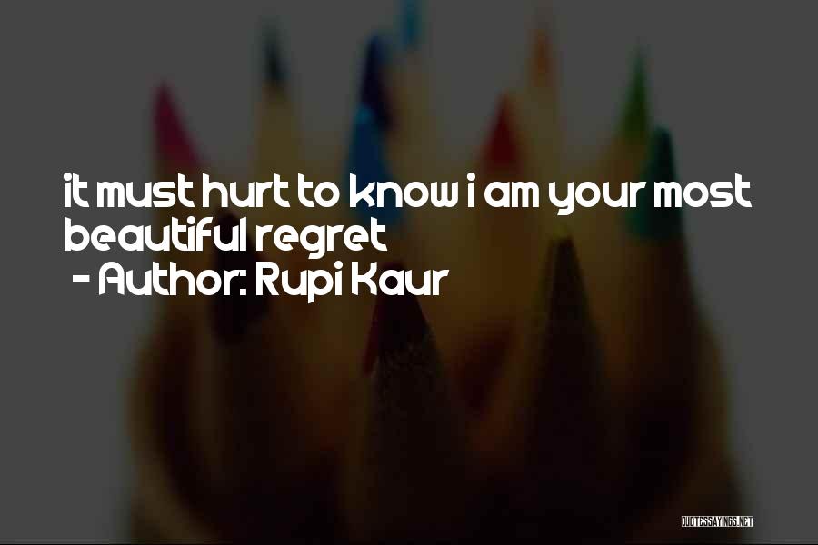 Regret Hurt Quotes By Rupi Kaur