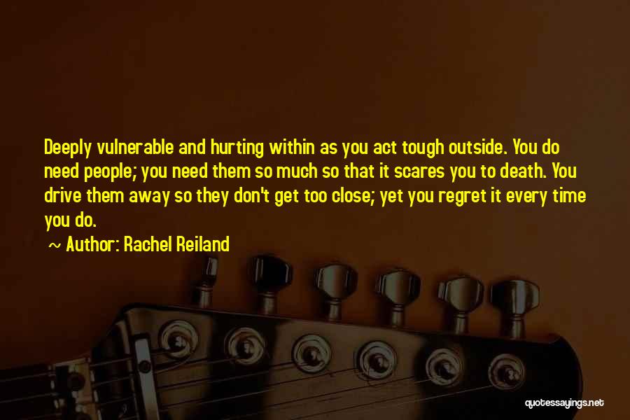 Regret Hurting Someone Quotes By Rachel Reiland