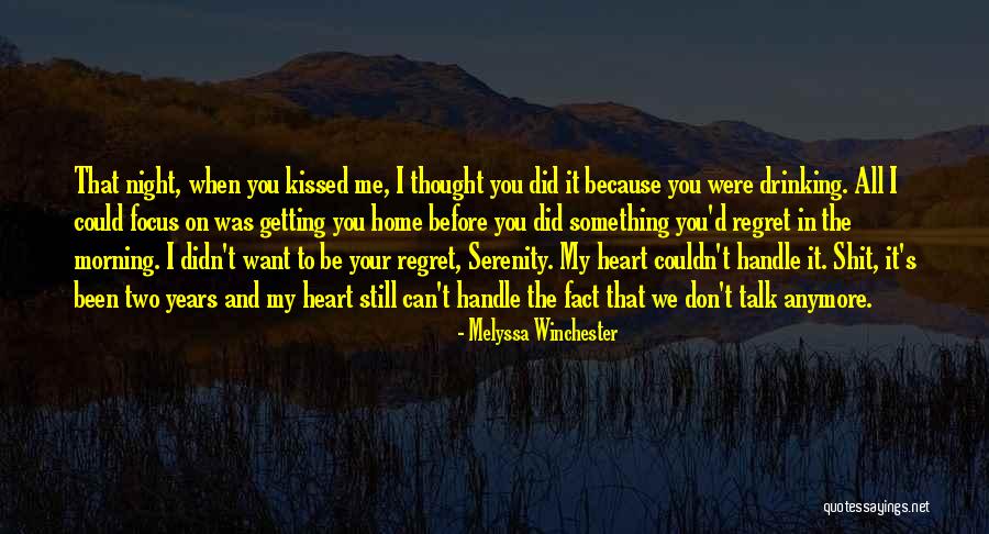 Regret It In The Morning Quotes By Melyssa Winchester
