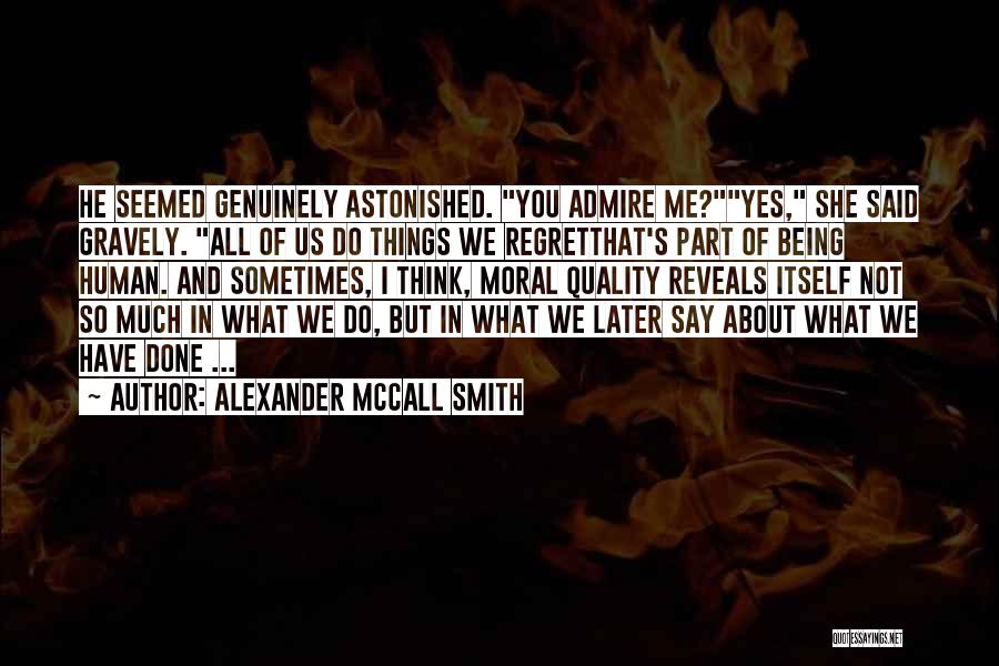 Regret Later Quotes By Alexander McCall Smith