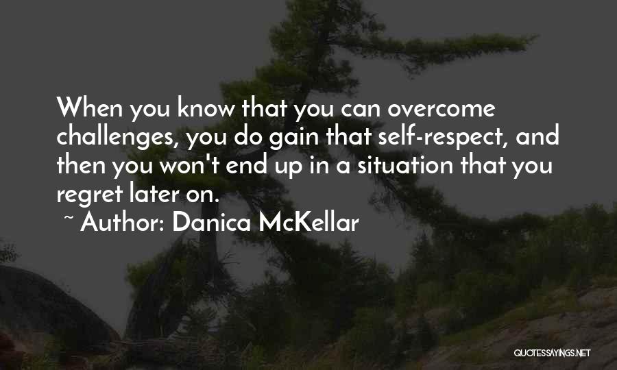 Regret Later Quotes By Danica McKellar