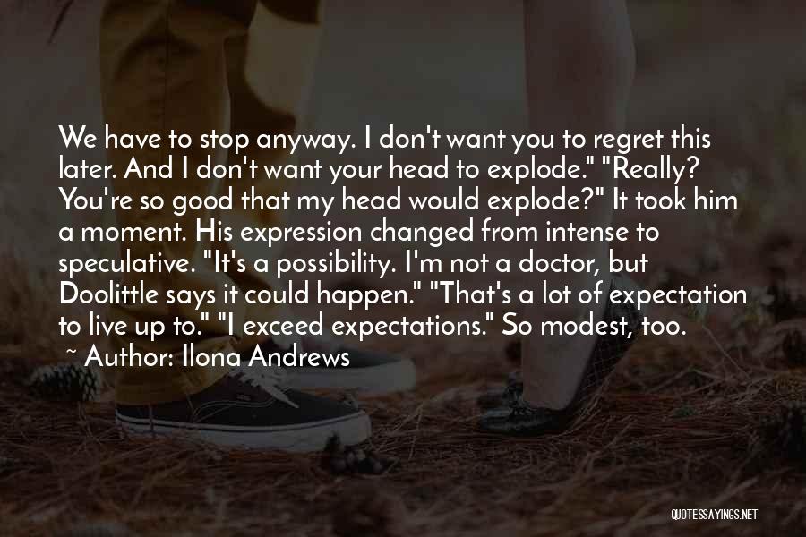 Regret Later Quotes By Ilona Andrews