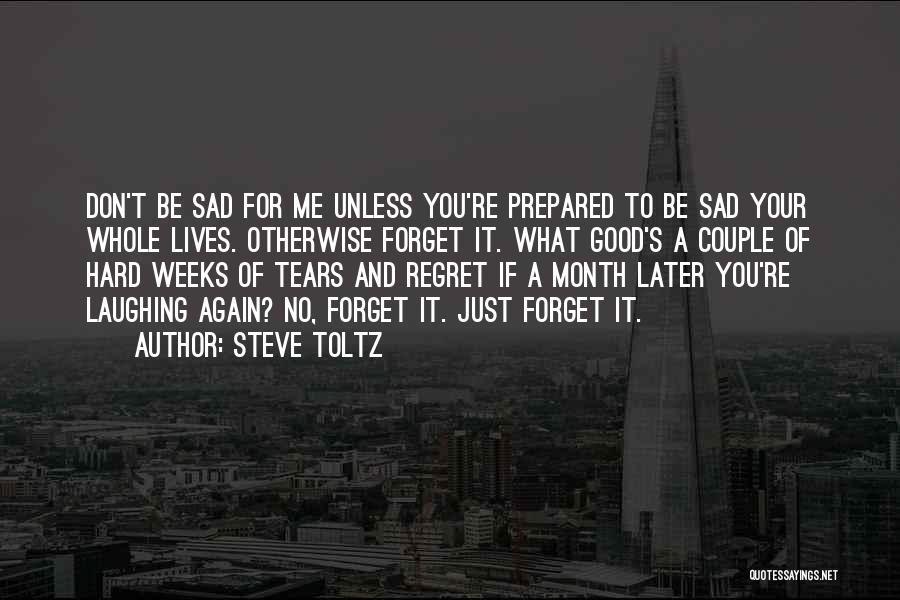 Regret Later Quotes By Steve Toltz