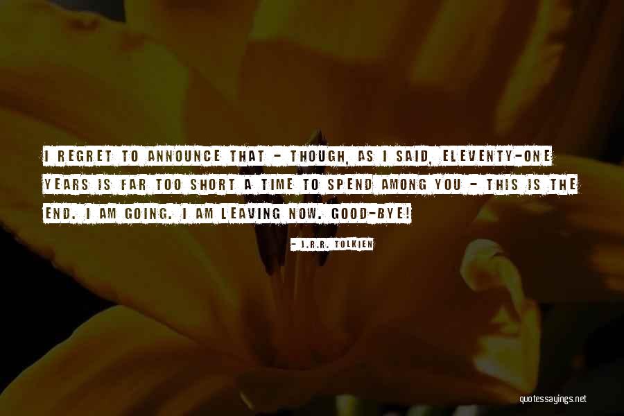 Regret Leaving Someone Quotes By J.R.R. Tolkien Regret Leaving Someone Quotes By J.R.R. Tolkien