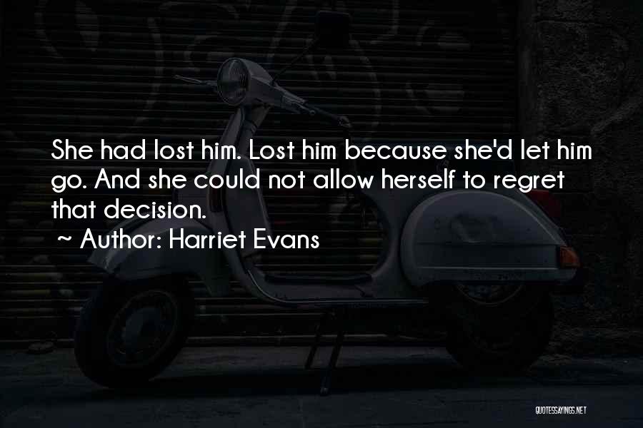 Regret Losing Her Quotes By Harriet Evans