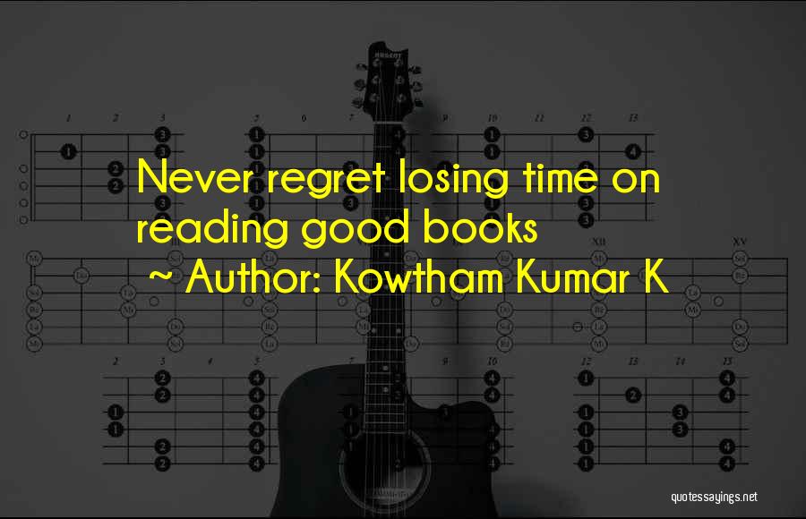 Regret Losing Her Quotes By Kowtham Kumar K