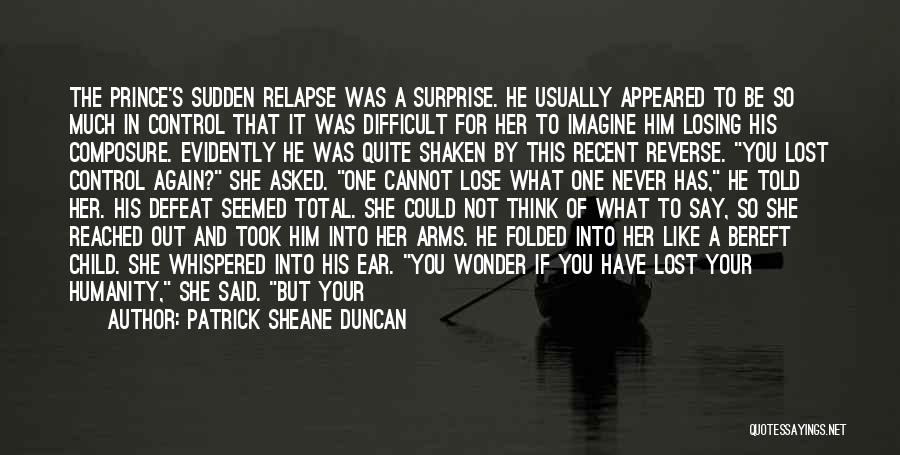 Regret Losing Her Quotes By Patrick Sheane Duncan