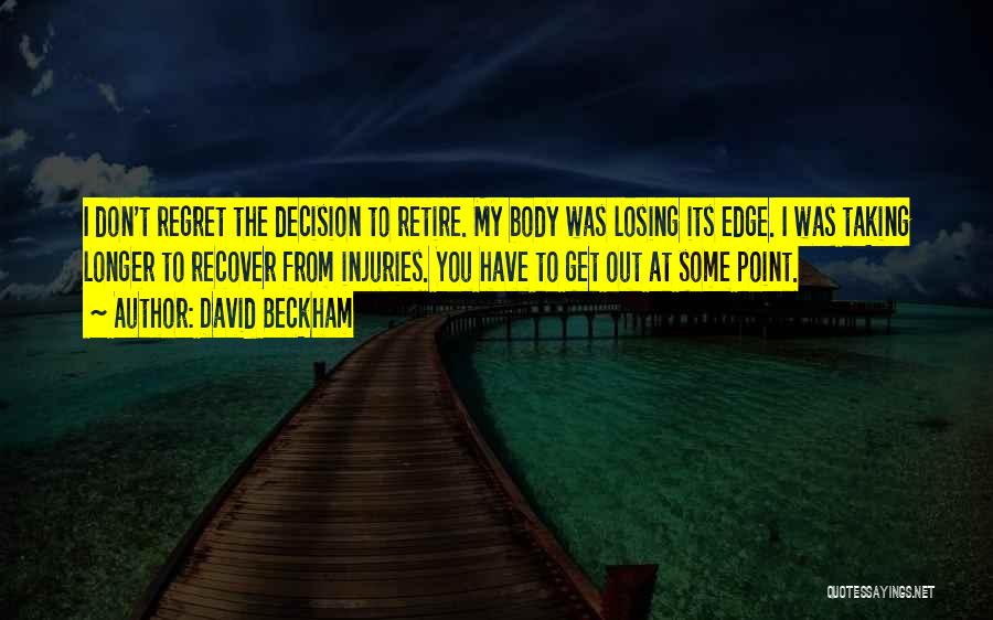 Regret Losing Me Quotes By David Beckham
