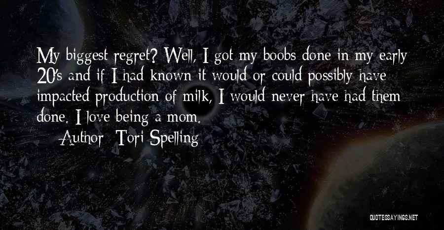 Regret My Love Quotes By Tori Spelling