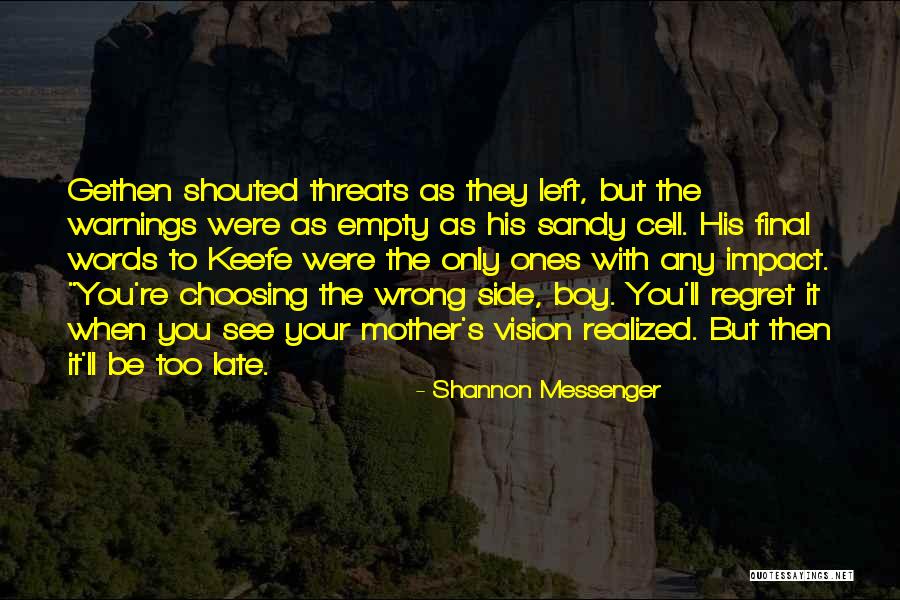 Regret Not Choosing You Quotes By Shannon Messenger Regret Not Choosing You Quotes By Shannon Messenger