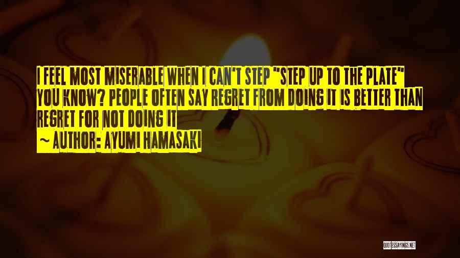 Regret Not Doing Quotes By Ayumi Hamasaki