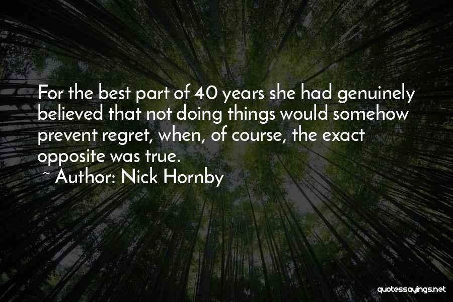 Regret Not Doing Quotes By Nick Hornby