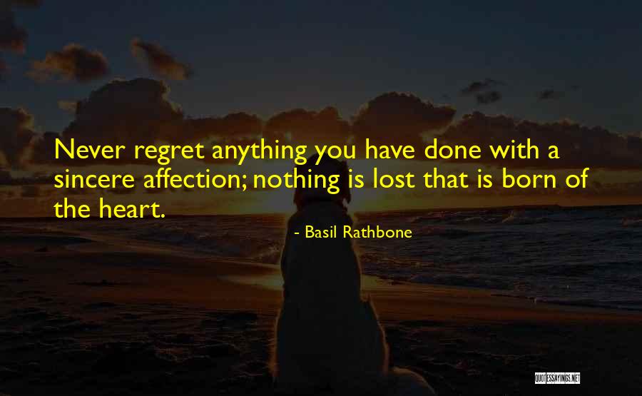 Regret Nothing Quotes By Basil Rathbone